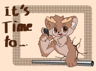 IT'S TIME TO… by ccat